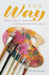 The Way: Bible Study Lessons for High School Girls by Eva McConville
