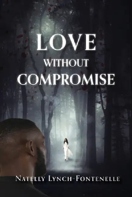 Love Without Compromise by Natelly Lynch-Fontenelle