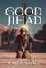 The Good Jihad by Ra'id Al Safadi