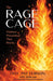 The Rage Cage: Violence Prevention That Works by Dot Patterson