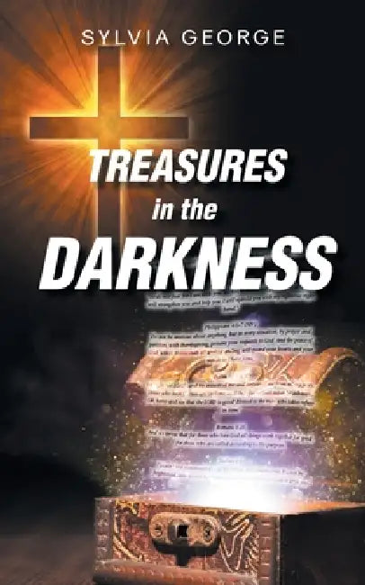 TREASURES in the DARKNESS by Sylvia George