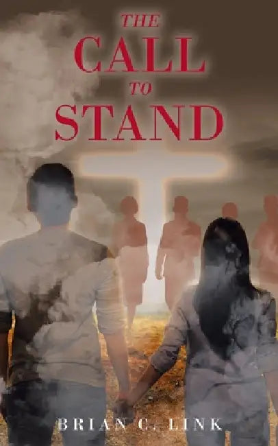 The Call To Stand by Brian C. Link