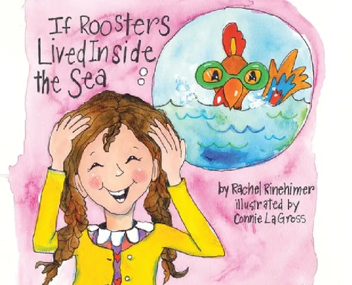 If Roosters Lived Inside the Sea by Rachel Rinehimer