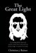 The Great Light: If everything JESUS Christ did could be written, the world would not be big enough to contain all the books by Christian J. Raines