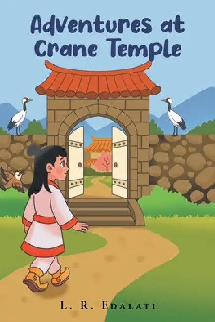 Adventures at Crane Temple by L. R. Edalati