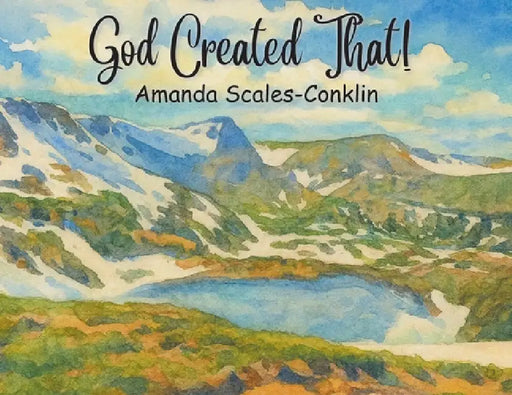 God Created That! by Amanda Scales-Conklin