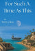 For Such A Time As This by Terry Ginn