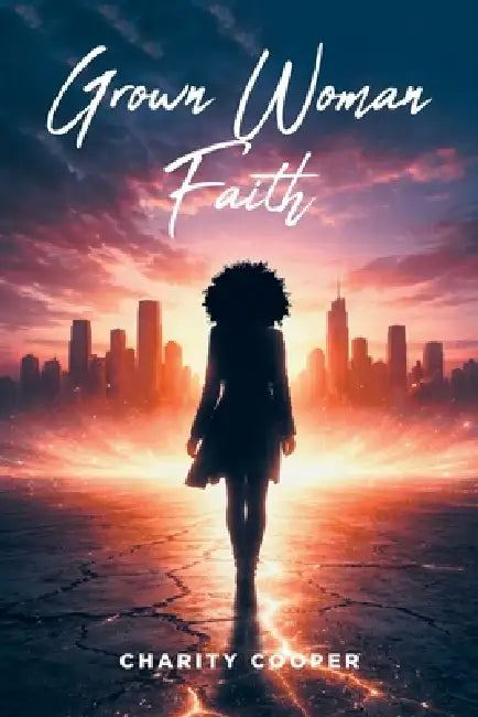Grown Woman Faith by Charity Cooper