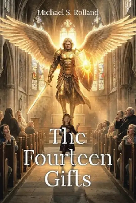 The Fourteen Gifts by Michael S. Rolland