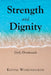 Strength and Dignity: Daily Devotionals by Krystal Wolkensdorfer