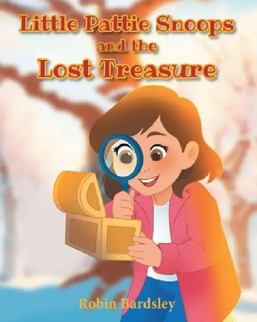 Little Pattie Snoops and the Lost Treasure by Robin Bardsley