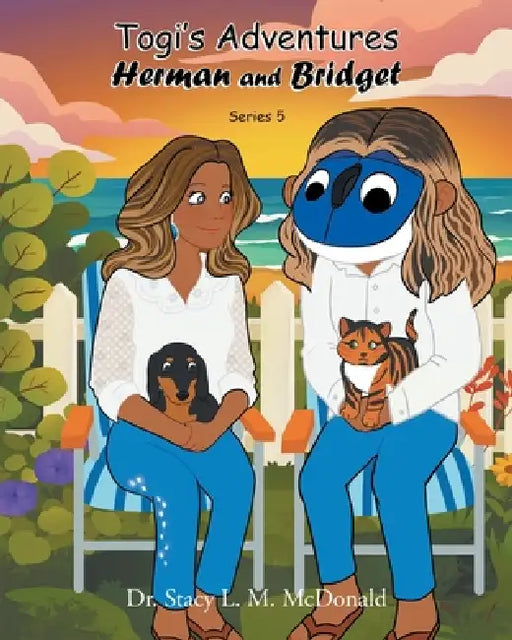 Togi's Adventures: Herman and Bridget by Stacy L. M. McDonald