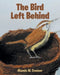 The Bird Left Behind by Mamie W. Cowser