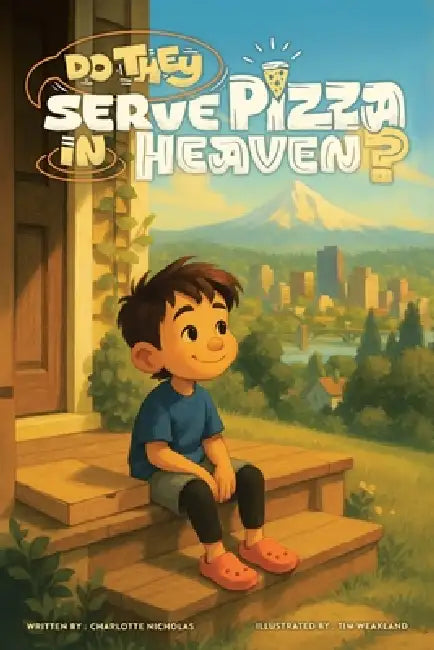 Do They Serve Pizza in Heaven? by Charlotte Nicholas