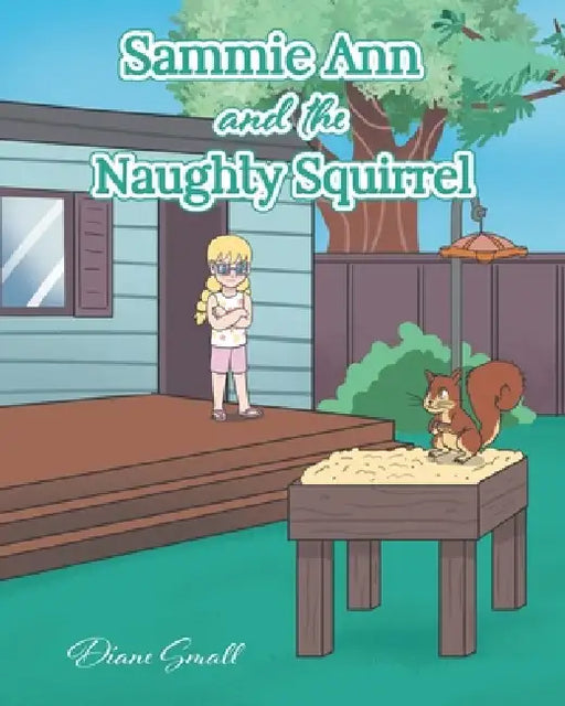Sammie Ann and the Naughty Squirrel by Diane Small