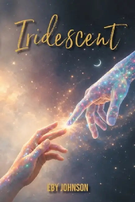 Iridescent by Eby Johnson
