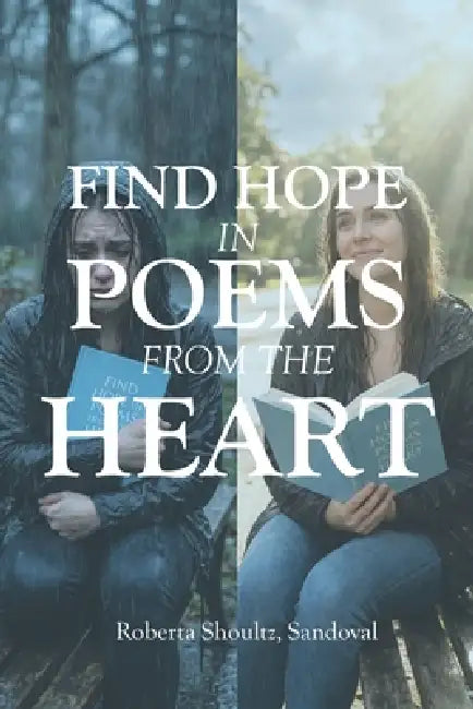 Find Hope in Poems from the Heart by Roberta Shoultz Sandoval