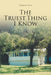 The Truest Thing I Know by Laura Cox