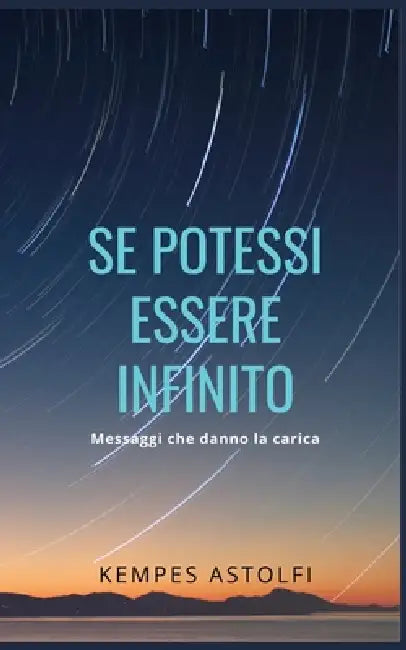 Se Potessi Essere Infinito by Kempes Astolfi