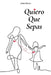 Quiero Que Sepas by Anna Russo
