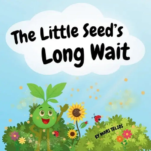 The Little Seed's Long Wait by Mari Telios
