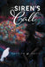 The Siren's Call: Loosely based/ Inspired by the Biblical story of Samson & Delilah by Carolyn A. Smith