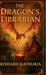 The Dragon's Librarian by Rishabh Kathuria