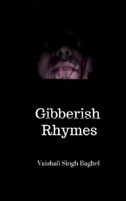 Gibberish Rhymes by Vaishali Singh Baghel