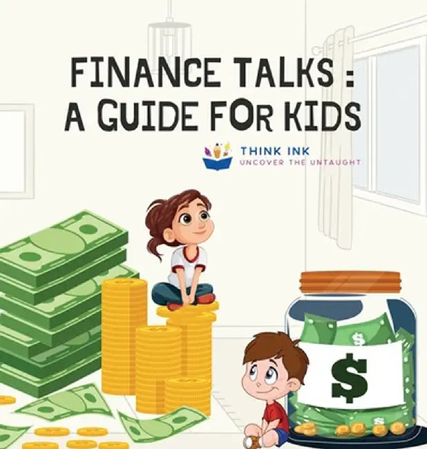 Finance Talks: A Guide for Kids by Varnika Sanadhya