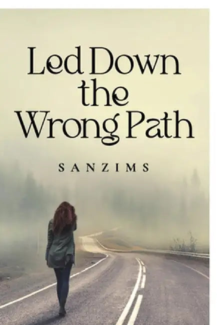 Led Down The Wrong Path by Sanzims