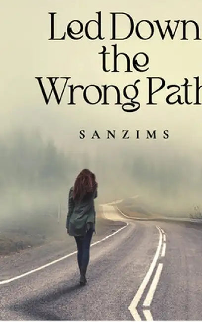 Led Down The Wrong Path by Sanzims