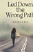 Led Down The Wrong Path by Sanzims