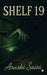 Shelf 19 by Arushi Saini