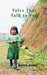 Tales That Talk to You: Stories That Help Us Grow by Manish Chadda