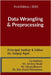 Data Wrangling and Preprocessing by Dr Sanjay Agal