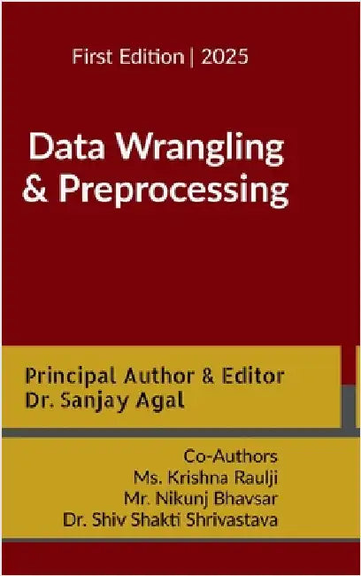 Data Wrangling and Preprocessing by Dr Sanjay Agal