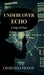 Undercover Echo: A Saga of Duty by Chaitanya Pranav