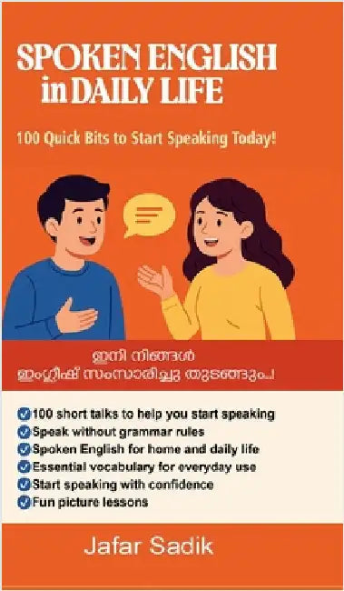 SPOKEN ENGLISH in DAILY LIFE: 100 Quick Bits to Start Speaking Today! by Jafar Sadik