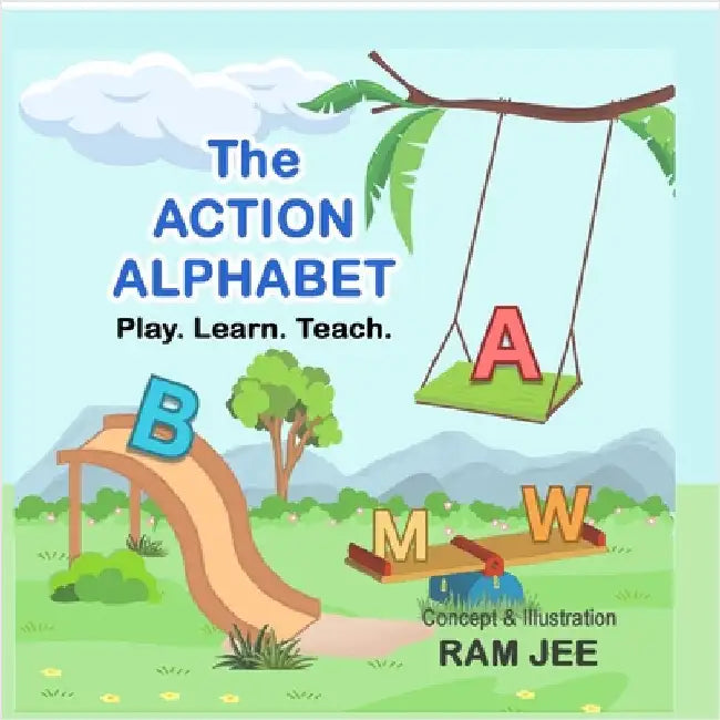 The Action Alphabet: Play. Learn. Teach. by Ram Jee