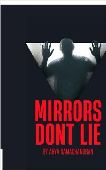 Mirrors Dont Lie by Arya Ramachandran