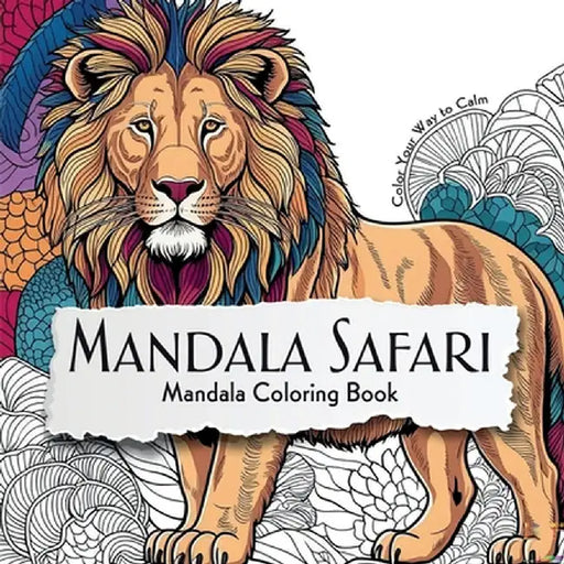 Mandala Safari: Mandala Colouring Book: Animal Mandala Colouring Book for Adults, Mandalas Relaxing Colouring Book For Adults, Mandala Colouring Book by Benvi Arts