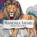 Mandala Safari: Mandala Colouring Book: Animal Mandala Colouring Book for Adults, Mandalas Relaxing Colouring Book For Adults, Mandala Colouring Book by Benvi Arts