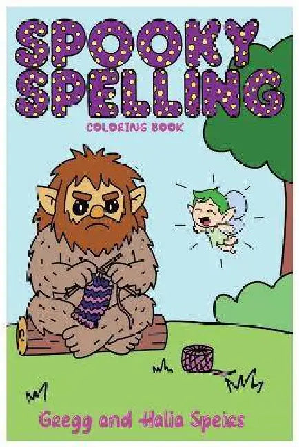 Spooky Spellers by Gregg Speirs, Halia Speirs