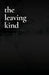 The Leaving Kind by Tyler Tittle