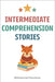Intermediate Comprehension Stories: Reading Comprehension 2nd Grade by Adventures, Homeschool