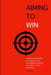 Aiming to Win: An Evidence-Informed Approach for Law Enforcement Training in Target-Focused Shooting by Leon Reha