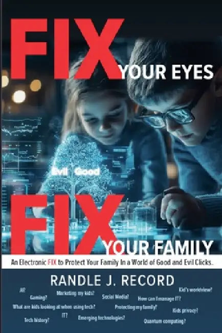 FIX Your Eyes, FIX Your Family by Randle J. Record