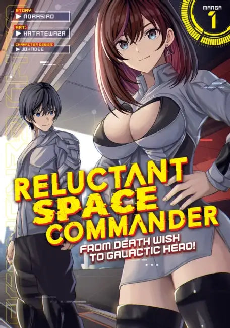 Reluctant Space Commander: From Death Wish to Galactic Hero! (Manga) by Norasiro