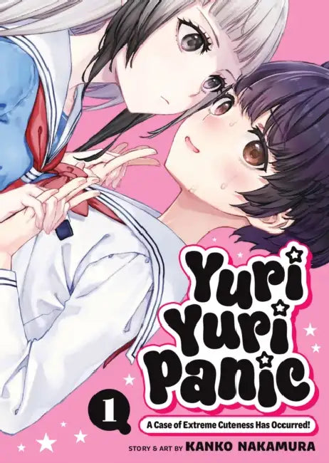 Yuri Yuri Panic: A Case of Extreme Cuteness Has Occurred! by Kanko Nakamura