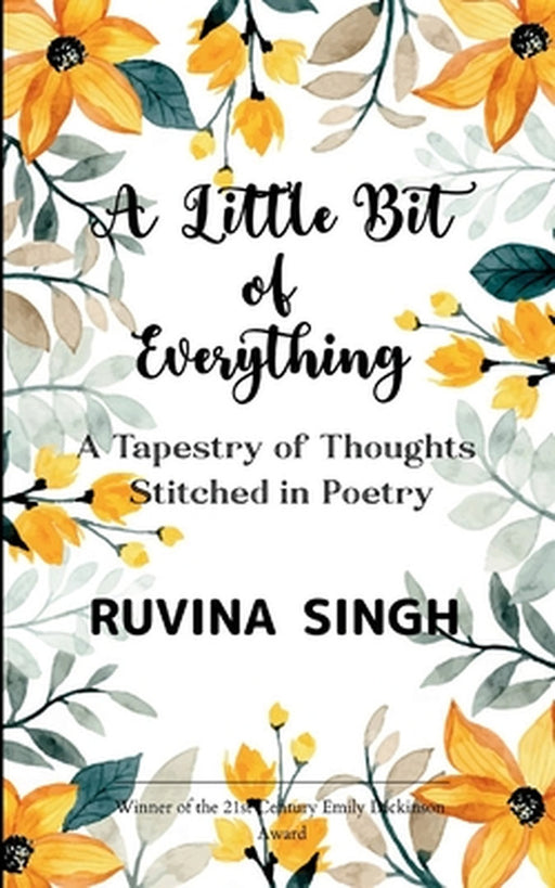 A Little Bit of Everything by Ruvina Singh